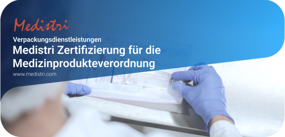 Medistri Zertifizierung für die Medizinprodukteverordnung