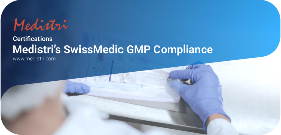 Medistri’s SwissMedic GMP Compliance