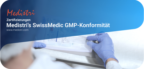 Medistri’s SwissMedic GMP-Konformität